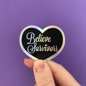 Believe Survivors Holo Sticker - Tibbin Designs