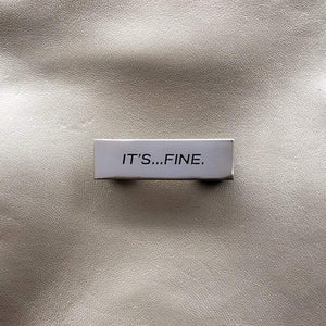 It's...Fine. Pin - Tibbin Designs