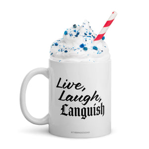 Live Laugh Languish Mug